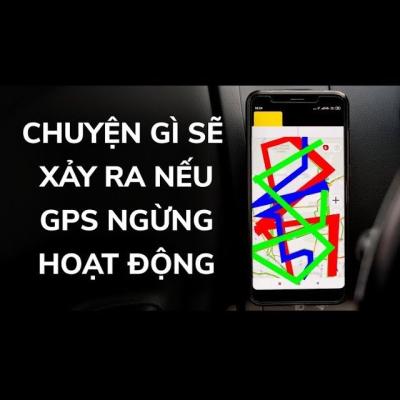 Điều gì sẽ xảy ra nếu GPS ngừng hoạt động